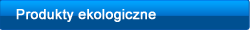 Produkty ekologiczne